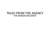 Cкриншот TALES FROM THE AGENCY: THE RONAN INCIDENT, изображение № 2482602 - RAWG