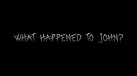 Cкриншот What Happened To John?, изображение № 3182609 - RAWG