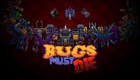 Cкриншот Bugs Must Die, изображение № 1651690 - RAWG