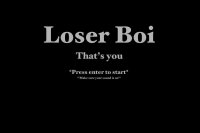 Cкриншот Loser Boi (That's You), изображение № 2117529 - RAWG