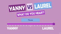 Cкриншот What do you hear?? Yanny vs Laurel, изображение № 839942 - RAWG