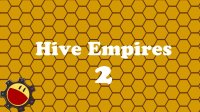 Cкриншот Hive Empires 2 (Imperial Games), изображение № 1888205 - RAWG