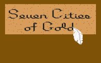Cкриншот The Seven Cities of Gold (1984), изображение № 749832 - RAWG