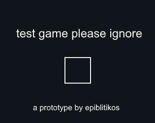 test game please ignore (epiblitikos) screenshot
