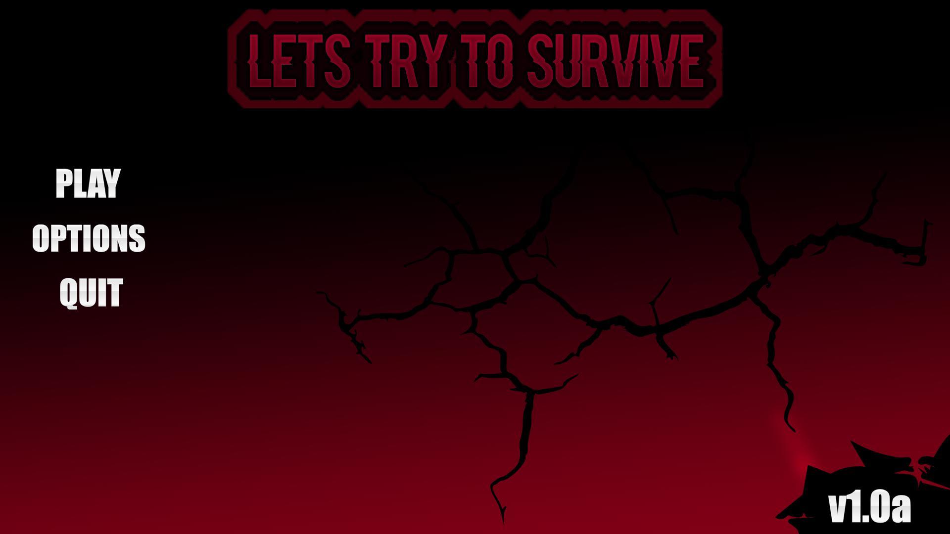 Try to survive