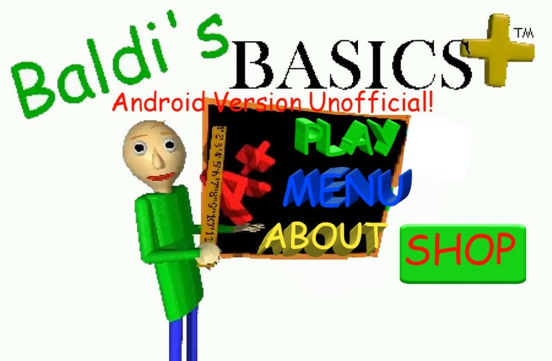 Baldi basics plus на андроид. Baldi's Basics Plus Android. Baldis Basics Plus. Baldis Basics Scratch Edition. Baldi Basics Kickstarter Exclusive Demo.