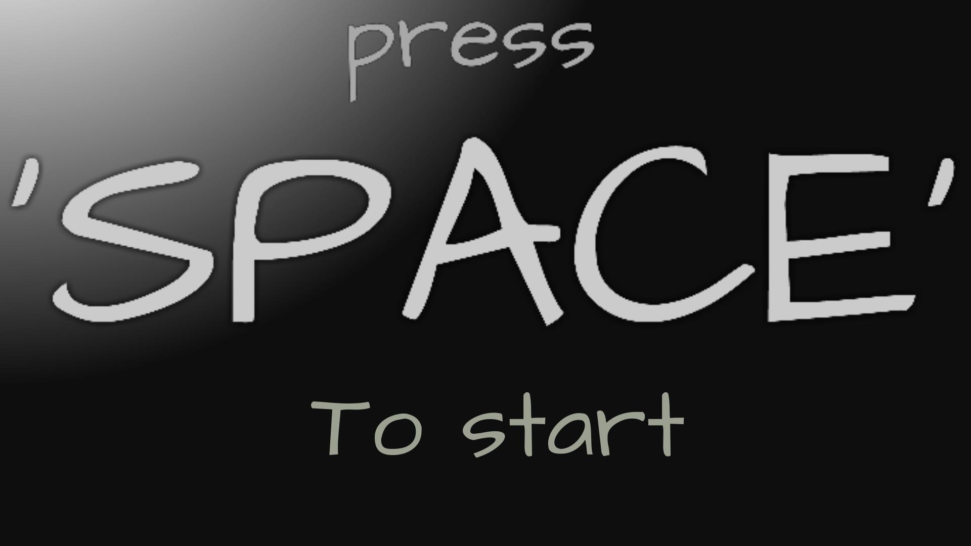 Just press. Press Space. Space надпись. Space starts. Space to start.