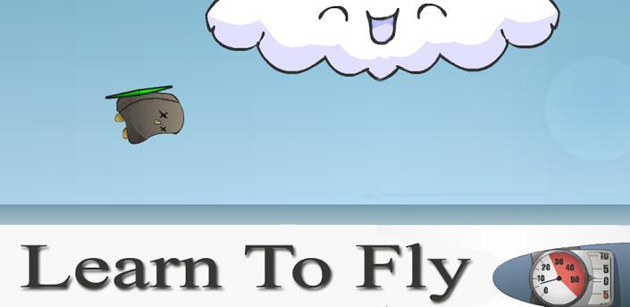 Learn to fly 5. Learn to Fly. Learn to Fly 2. Learn to Fly 4. Learn to Fly 3.