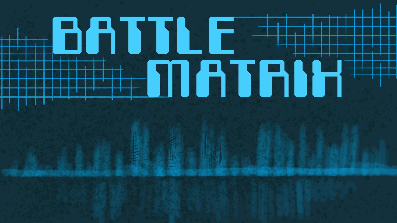 Батл матрикс. Battle Matrix.