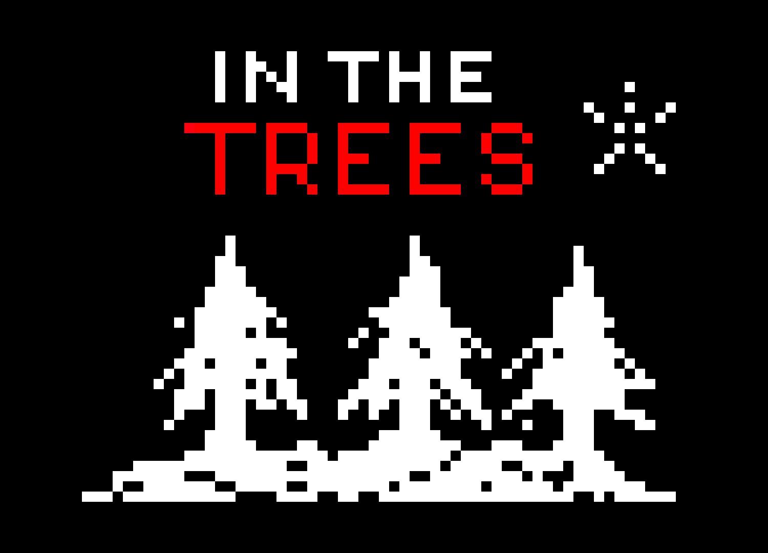 The trees are coming out. The trees are coming out